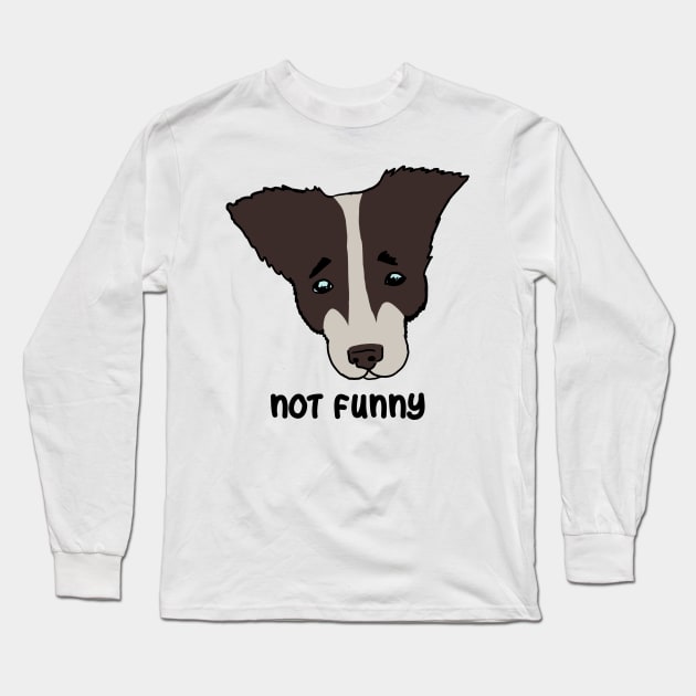 not funny. sad dog Long Sleeve T-Shirt by Karl_The_Faun